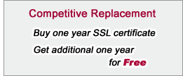 If you have an active certificate issued by a competitor you are eligible for a competitive replacement that buys one year SSL certificate get additional one year free of charge. Buy more, Free more.